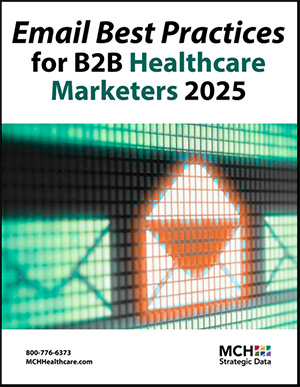 Email Best Practices for B2B Healthcare Marketers 2025